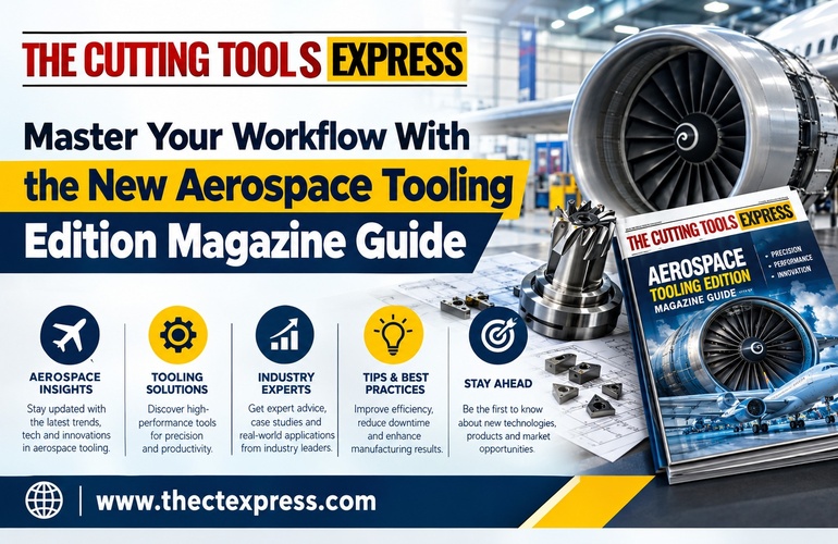 Master Your Workflow With the New Aerospace Tooling Edition Magazine Guide